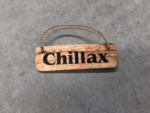 Timber Sign - Chillax
